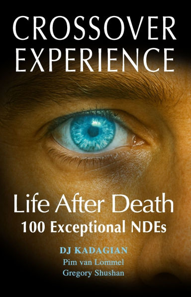 The Crossover Experience: Life After Death / A New Perspective