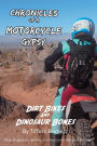 Chronicles of a Motorcycle Gypsy: Dirt Bikes and Dinosaur Bones