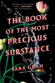 Title: The Book of the Most Precious Substance, Author: Sara Gran