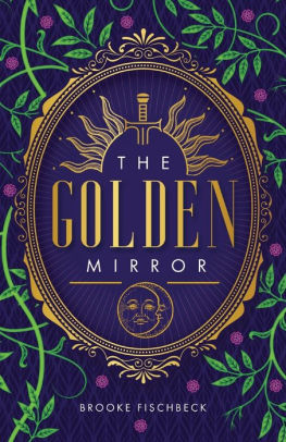 The Golden Mirror by Brooke Fischbeck, Paperback | Barnes & Noble®