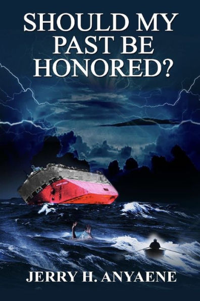 Should My Past Be Honored?: My Perilous Journey Out of Nigeria