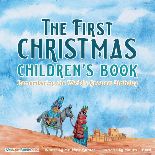 the First Christmas Children's Book: Remembering World's Greatest Birthday