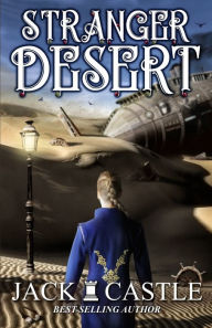 Title: Stranger Desert, Author: Jack Castle