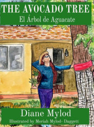 Title: THE AVOCADO TREE: El Árbol de Aguacate, Author: Mylod