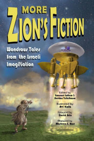 Bestseller ebooks download More Zion's Fiction: Wondrous Tales from the Israeli ImagiNation by   9780578969442 (English Edition)