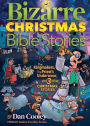 Bizarre Christmas Bible Stories: The Kingmakers, The Priest's Underwear, and 3 other Christmas Stories