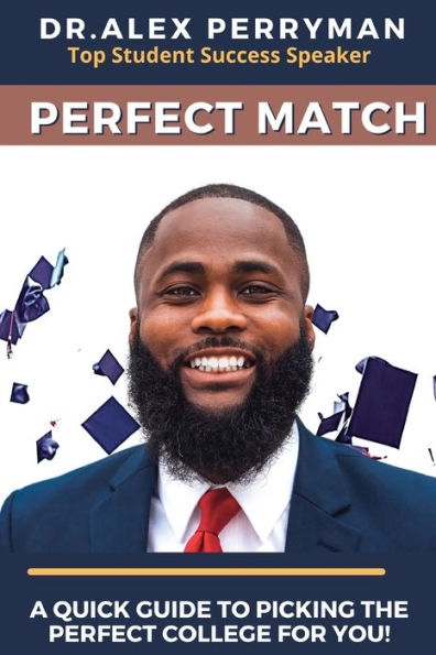 Perfect Match: A Quick Guide To Picking The College For You!