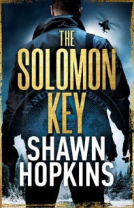 Title: The Solomon Key: A Novel of Ancient Conspiracy, Author: Shawn Hopkins