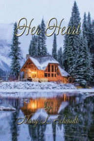 Title: Her Heart, Author: Mary L Schmidt