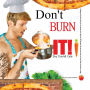 Don't Burn It