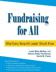 Title: Fundraising for All: What Every Nonprofit Leader Should Know, Author: Linda Wise McNay