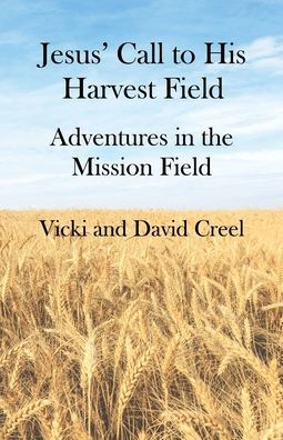 Jesus' Call To His Harvest Field - Adventures the Mission