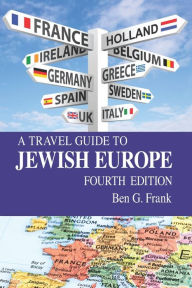 Title: A Travel Guide to Jewish Europe, Author: Ben G Frank