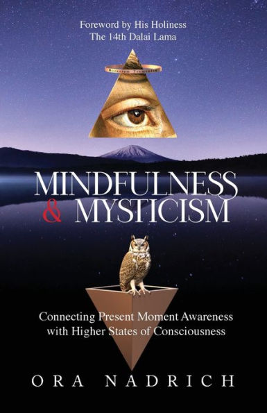 Mindfulness and Mysticism: Connecting Present Moment Awareness with Higher States of Consciousness