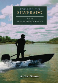 Title: Escape to Silverado, Author: A Cort Sinnes