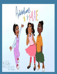 Title: Adventures of MAE: The Colorful Day at the Park, Author: E.I Davis