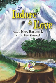 Title: Iadore & Ilove: Magical Peoples Book 1, Author: Mary Hammack