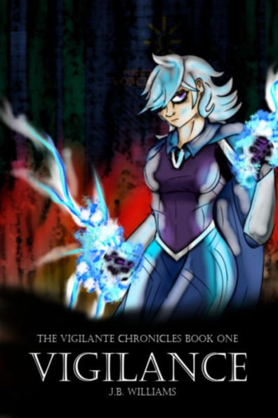 The Vigilante Chronicles: Book One: Vigilance (Second Edition)