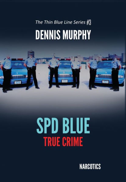 SPD BLUE - TRUE CRIME: NARCOTICS