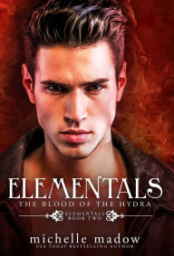 Title: Elementals 2: The Blood of the Hydra, Author: Michelle Madow