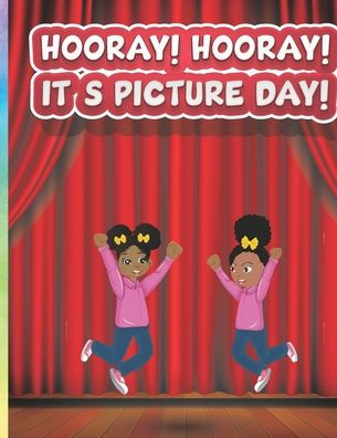 Hooray! Hooray! It's Picture Day!