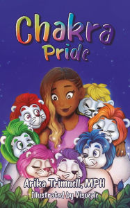 Title: Chakra Pride, Author: Arika Trimnell