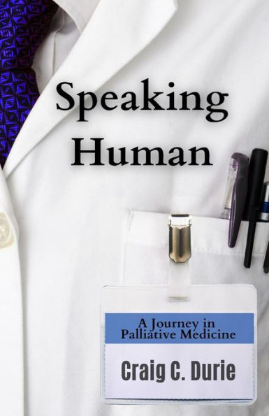 Speaking Human: A Journey Palliative Medicine