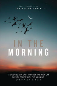 Title: In The Morning, Author: Travasa Holloway