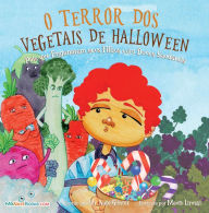 Title: Halloween Vegetable Horror Children's Book (Portuguese): When Parents Tricked Kids with Healthy Treats, Author: Mr. Nate Gunter