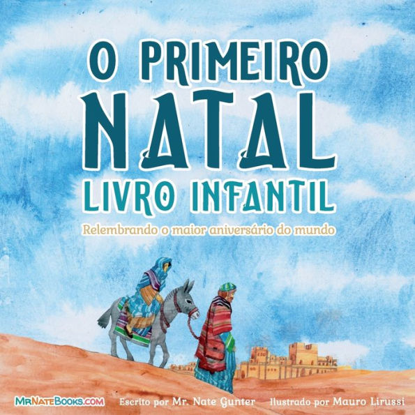 The First Christmas Children's Book (Portuguese): Remembering the World's Greatest Birthday