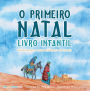The First Christmas Children's Book (Portuguese): Remembering the World's Greatest Birthday