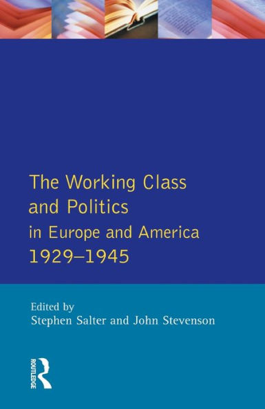 The Working Class and Politics Europe America 1929-1945