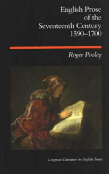 English Prose of the Seventeenth Century 1590-1700 / Edition 1