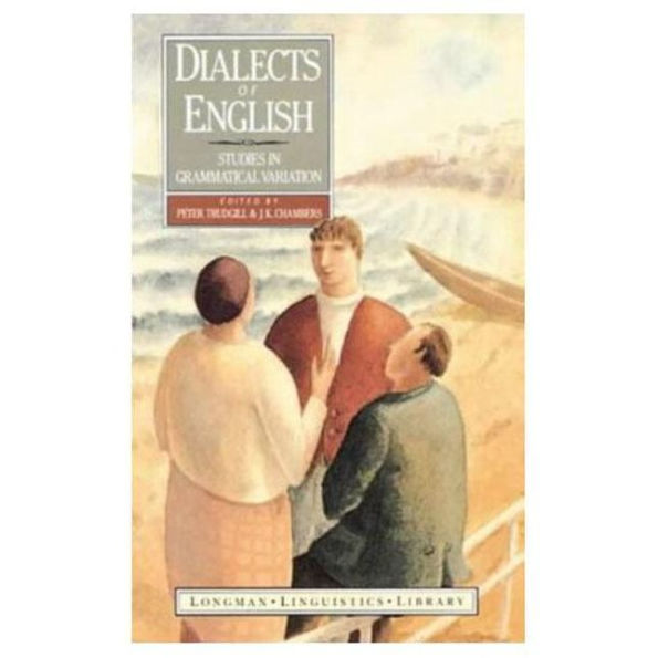 Dialects of English: Studies in Grammatical Variation / Edition 1