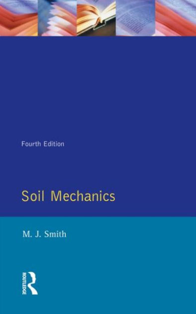 Soil Mechanics by Michael John Smith, Paperback | Barnes & Noble®