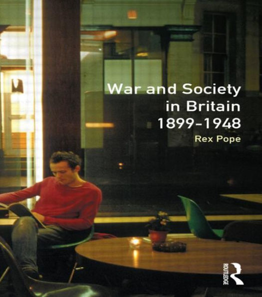 War and Society in Britain 1899-1948