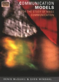 Title: Communication Models for the Study of Mass Communications / Edition 2, Author: Denis Mcquail