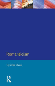 Title: Romanticism / Edition 1, Author: Cynthia Chase