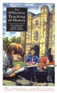 Title: The Effective Teaching of History, Author: Ron Brooks