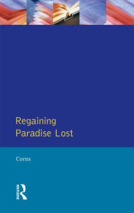 Title: Regaining Paradise Lost / Edition 1, Author: Thomas N. Corns