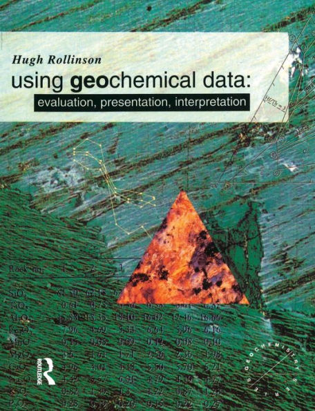 Using Geochemical Data: Evaluation, Presentation, Interpretation / Edition 1