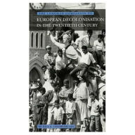 Title: Longman Companion to European Decolonisation in the Twentieth Century / Edition 1, Author: Muriel E. Chamberlain