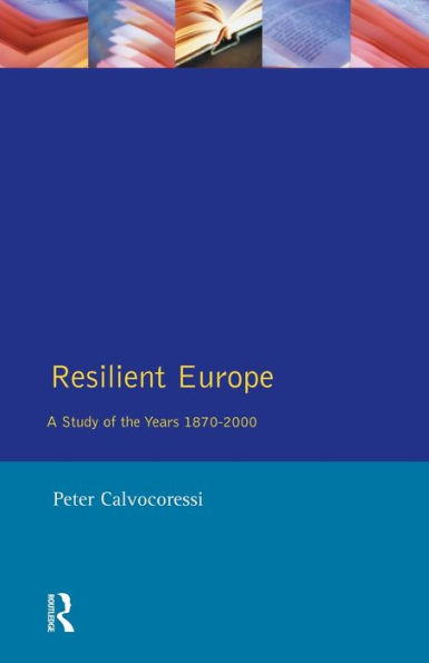 Resilient Europe: A Study of the Years 1870-2000