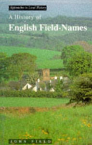 Title: A History of English Field Names, Author: John Field