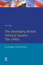 The Developing British Political System: The 1990s / Edition 3