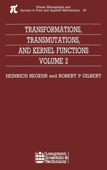 Transformations, Transmutations, and Kernel Functions, Volume II / Edition 1