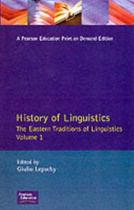 Title: History of Linguistics Volume I: The Eastern Traditions of Linguistics / Edition 1, Author: Giulio C. Lepschy