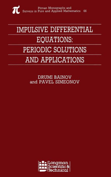 Impulsive Differential Equations: Periodic Solutions and Applications / Edition 1