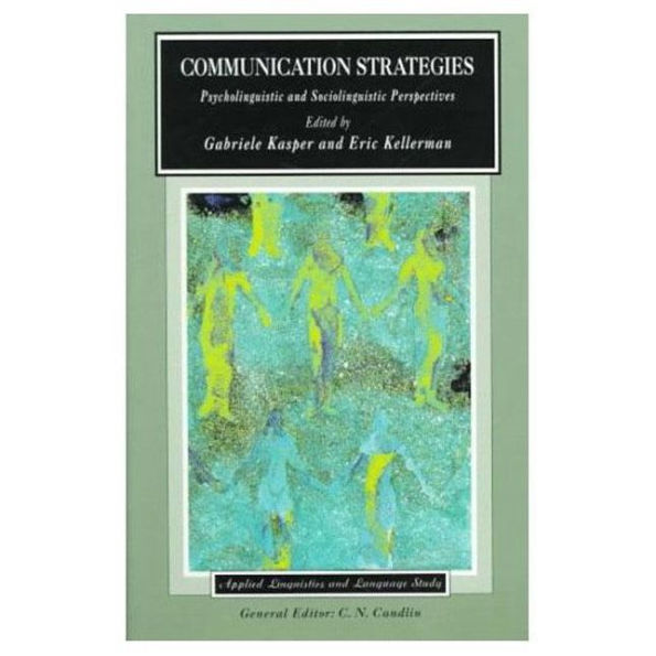 Communication Strategies: Psycholinguistic and Sociolinguistic Perspectives