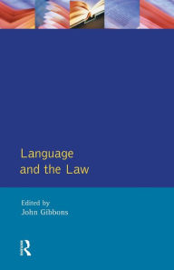 Title: Language and the Law, Author: John Peter Gibbons